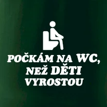 Počkám na WC ako deti vyrastú