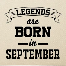 Legends are born in September