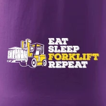 Eat Sleep Forklift Repeat