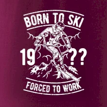 Born To Ski (vlastný ročník) Born To Ski (vlastný ročník)