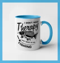 I dont need therapy - fishing