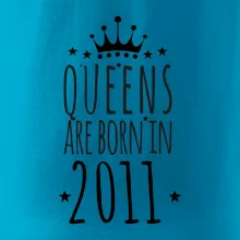 Queens are born in 2011