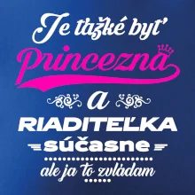 Je ťažké byť princezná riaditeľka