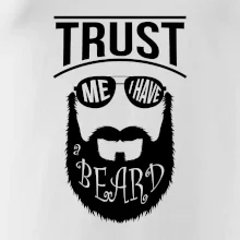Trust me I have a beard