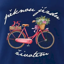 Peknú jazdu životom 25