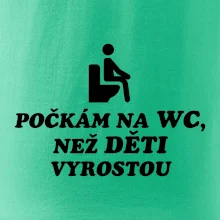 Počkám na WC ako deti vyrastú