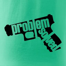 Problém - zbraň Problém - zbraň