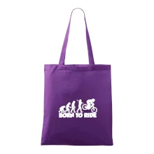 Evolution Born to ride