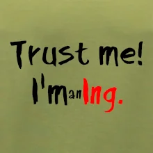 Trust me I´m an Ing. / Ver mi som Ing.