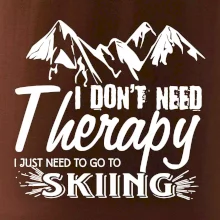 I dont need therapy - Skiing