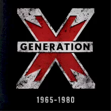 Generace X (Gen X) - X 1965 - 1980 Generace X (Gen X) - X 1965 - 1980