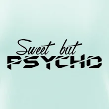 Sweet but psycho