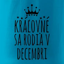Kráľovné sa rodia v decembri