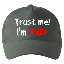 Trust me I´m  MUDr. / Ver mi som MUDR.