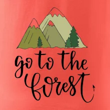 Go to the forest