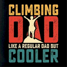Climbing dad like a regular dad but cooler Climbing dad like a regular dad but cooler