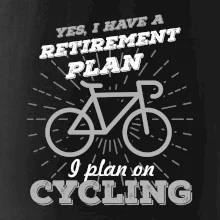 Sivý bicykel - Yes, I have a retirement plan, Aj plan on cycling