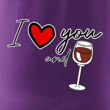 I love you and red wine