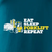 Eat Sleep Forklift Repeat