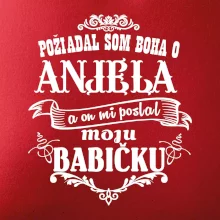 Požiadal som Boha o anjela a on mi poslal moju babičku Požiadal som Boha o anjela a on mi poslal moju babičku