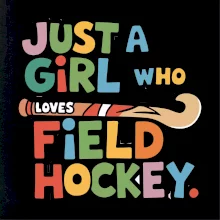 Farebný nápis Just a girl who loves field hockey