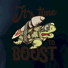 Its time to boost turtle Its time to boost turtle