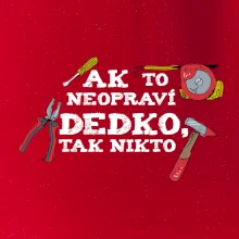 Ak to neopraví dedko, tak nikto farebné