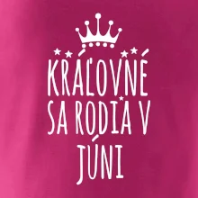 Kráľovné sa rodia v júni