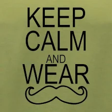 Keep calm and wear mustache