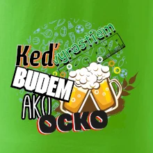Keď vyrastiem budem ako ocko Pivo