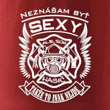 Neznášam byť sexy - Hasič