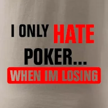 Hate poker Hate poker
