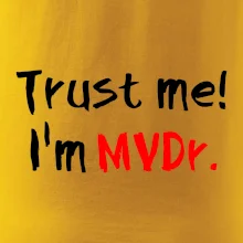 Trust me I´m  MVDr. / Ver mi som MVDr. Trust me I´m  MVDr. / Ver mi som MVDr.