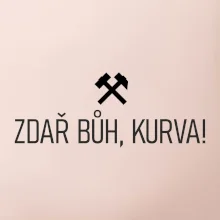 ZDAŘ BŮH, KURVA!﻿