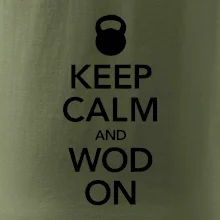 Keep calm and wod on
