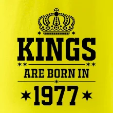 Kings are born in 1977