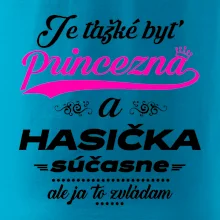 Je ťažké byť princezná - Hasička