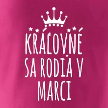 Kráľovné sa rodia v marci