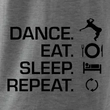 Dance eat sleep repeat - Kluk