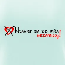 Hlavne sa do mňa nezamiluj - v riadku