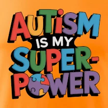 Autism is my superpower barevný Autism is my superpower barevný