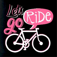 Lets go ride Lets go ride