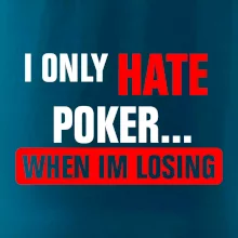 Hate poker Hate poker