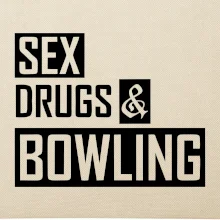 Sex drugs bowling