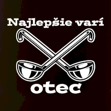 Najlepšie varí otec