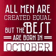 All men are created equal october