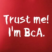 Trust me I´m  BcA. / Ver mi somm BcA.