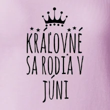 Kráľovné sa rodia v júni