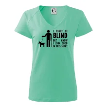 I might be blind I might be blind