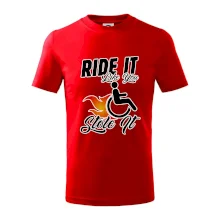 Ride it Like You Stole it Ride it Like You Stole it